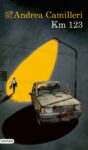 'Km 123' El último libro de Andrea Camilleri
